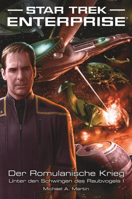 Star Trek - Enterprise 4: Der Romulanische Krieg - Unter den Schwingen des Raubvogels 1 - Michael A. Martin