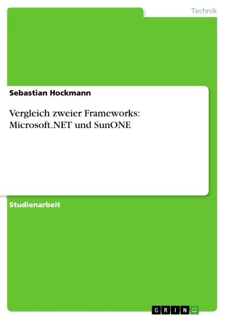 Vergleich zweier Frameworks: Microsoft.NET und SunONE - Sebastian Hockmann