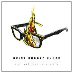 Der Wahrheit Die Ehre - Heinz Rudolf Kunze