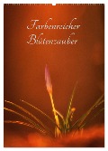Farbenreicher Blütenzauber (Wandkalender 2025 DIN A2 hoch), CALVENDO Monatskalender - Alena Holtz