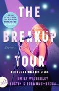 The Breakup Tour - Der Sound unserer Liebe - Emily Wibberley, Austin Siegemund-Broka