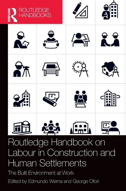 Routledge Handbook on Labour in Construction and Human Settlements - 