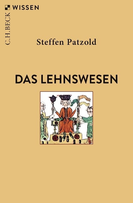 Das Lehnswesen - Steffen Patzold