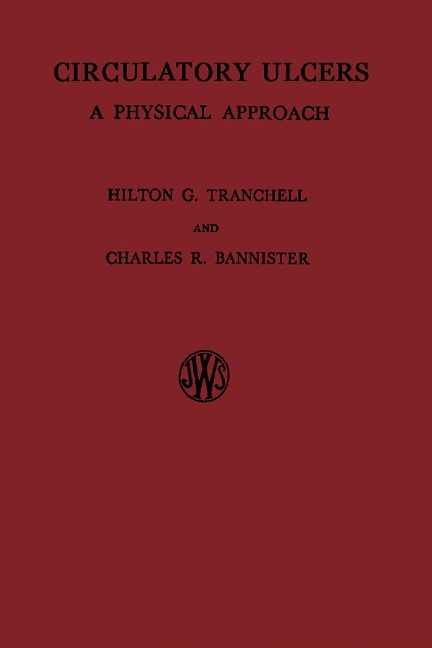Circulatory Ulcers - Hilton G. Tranchell, Charles R. Bannister