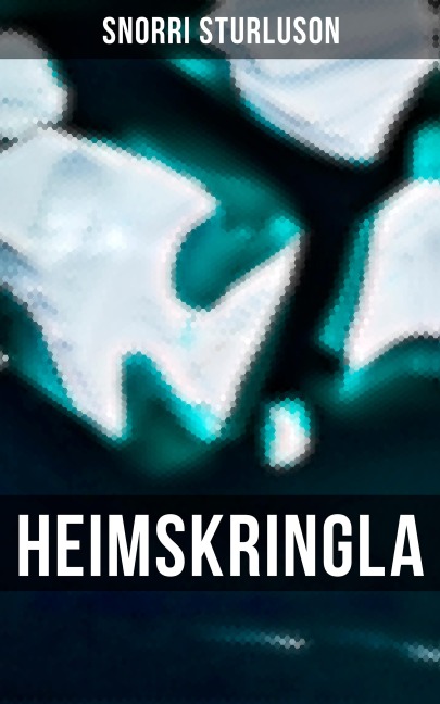 Heimskringla - Snorri Sturluson