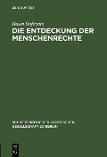 Cover-Bild zum Titel 'Die Entdeckung der Menschenrechte' von 'Hasso Hofmann'