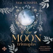 Cover-Bild zum Titel 'If the Moon Triumphs' von 'Fam Schaper'