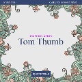 Tom Thumb - Brothers Grimm