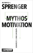 Cover-Bild zum Titel 'Mythos Motivation' von 'Reinhard K. Sprenger'