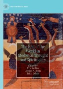 Cover-Bild zum Titel 'The End of the World in Medieval Thought and Spirituality' von ''