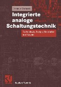 Integrierte analoge Schaltungstechnik - Dietmar Ehrhardt