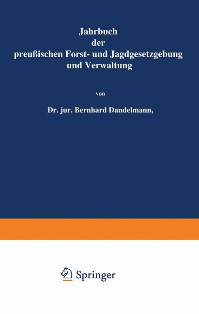 Jahrbuch der Preußischen Forst- und Jagdgesetzgebung und Verwaltung - O. Mundt