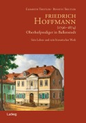 Cover-Bild zum Titel 'Friedrich Hoffmann (1796 - 1874) - Oberhofprediger in Ballenstedt' von 'Renatus Treutler, Elisabeth Treutler'