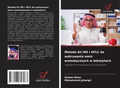Metoda GC-MS i UFLC do wykrywania amin aromatycznych w tekstyliach - Uzman Khan, Muhammad Jahangir