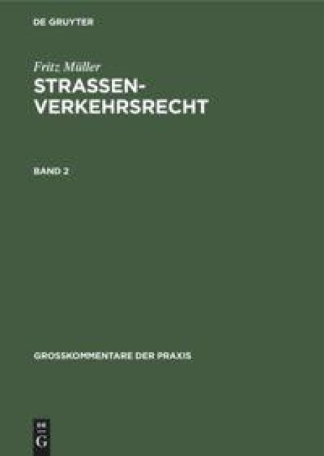 Fritz Müller: Straßenverkehrsrecht. Band 2 - 