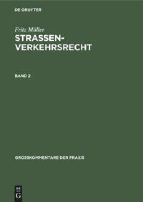 Fritz Müller: Straßenverkehrsrecht. Band 2 - 