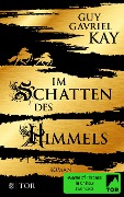 Cover-Bild zum Titel 'Im Schatten des Himmels' von 'Guy Gavriel Kay'