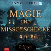 Cover-Bild zum Titel 'Magie und Missgeschicke' von 'Annabel Chase'