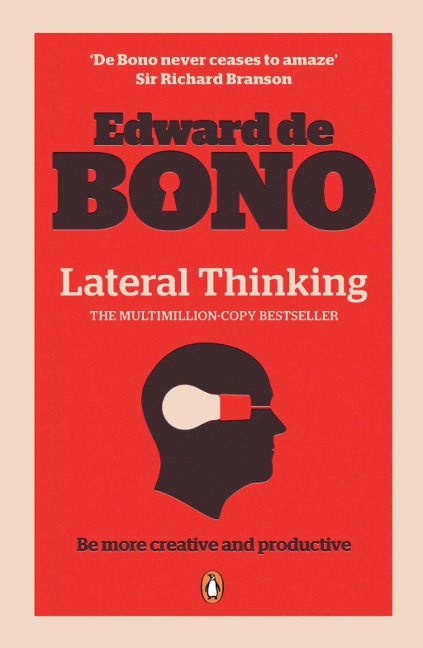 Lateral Thinking - Edward de Bono
