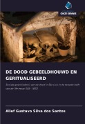 Cover-Bild zum Titel 'DE DOOD GEBEELDHOUWD EN GERITUALISEERD' von 'Allef Gustavo Silva Dos Santos'