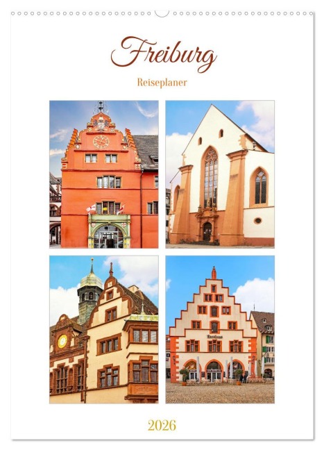 Freiburg - Reiseplaner (Wandkalender 2026 DIN A2 hoch), CALVENDO Monatskalender - Nina Schwarze