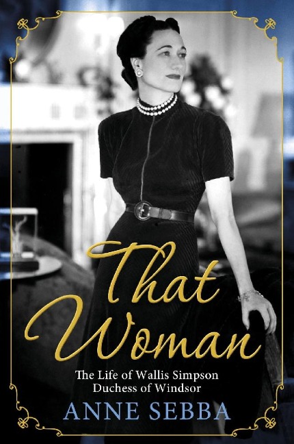 That Woman - Anne Sebba