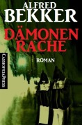 Dämonenrache (Roman) - Alfred Bekker