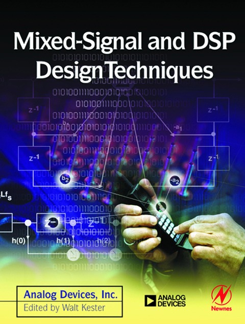 Mixed-signal and DSP Design Techniques - Analog Devices Inc. Analog Devices Inc. Engineeri