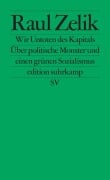 Cover-Bild zum Titel 'Wir Untoten des Kapitals' von 'Raul Zelik'