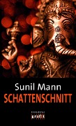 Cover-Bild zum Titel 'Schattenschnitt' von 'Sunil Mann'