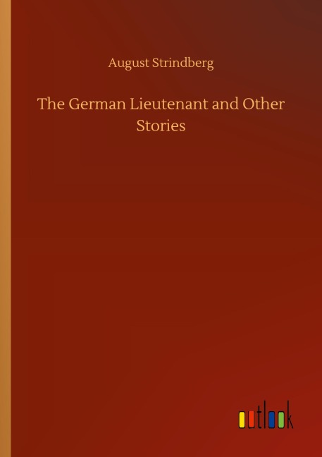 The German Lieutenant and Other Stories - August Strindberg