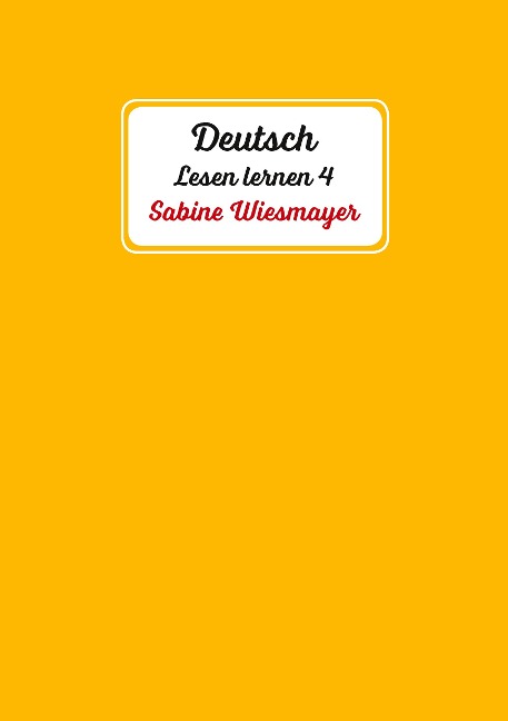 Deutsch, Lesen lernen 4 - Sabine Wiesmayer