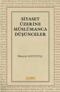 Cover-Bild zum Titel 'Siyaset Üzerine Müslümanca Düsünceler' von 'Hüseyin Altuntas'