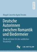Cover-Bild zum Titel 'Deutsche Autorinnen zwischen Romantik und Biedermeier' von 'Magali Concetta Agata Trovato'