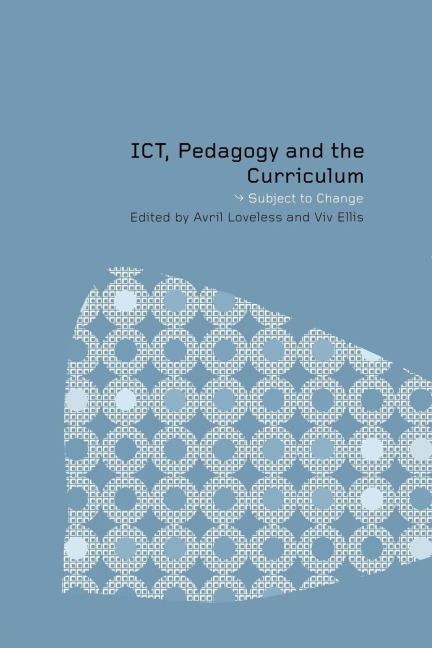 ICT, Pedagogy and the Curriculum - 