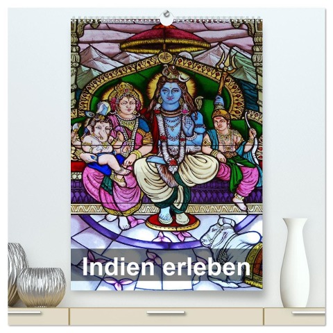 Indien erleben (hochwertiger Premium Wandkalender 2024 DIN A2 hoch), Kunstdruck in Hochglanz - Rudolf Blank