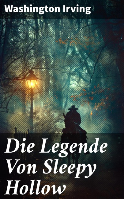 Die Legende Von Sleepy Hollow - Washington Irving