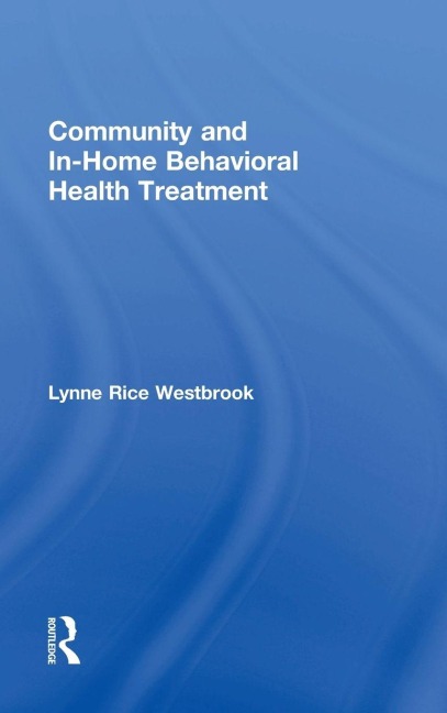 Community and In-Home Behavioral Health Treatment - Lynne Rice Westbrook