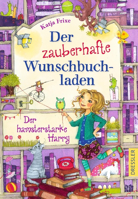 Der zauberhafte Wunschbuchladen 2. Der hamsterstarke Harry - Katja Frixe