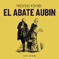 Cover-Bild zum Titel 'El Abate Aubin' von 'Próspero Mérimée'