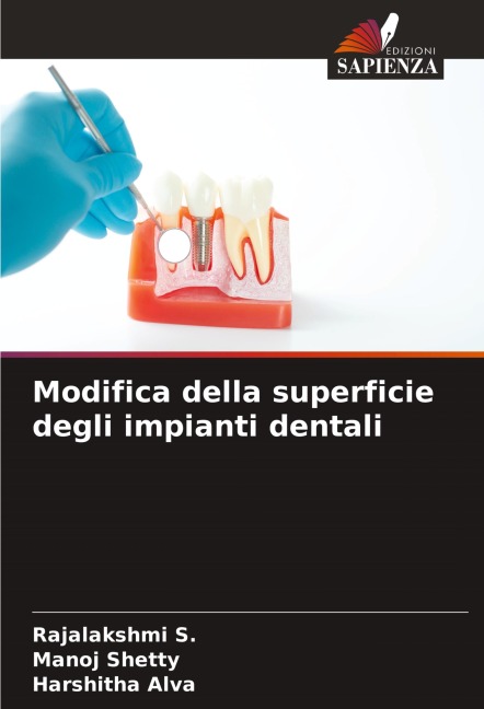 Modifica della superficie degli impianti dentali - Rajalakshmi S., Manoj Shetty, Harshitha Alva