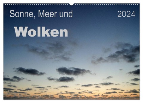 Sonne, Meer und Wolken (Wandkalender 2024 DIN A2 quer), CALVENDO Monatskalender - Uwe Bade