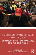 Cover-Bild zum Titel 'American Evangelicals for Trump' von 'André Gagné'