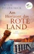 Cover-Bild zum Titel 'Am Horizont das rote Land' von 'Kylie Fitzpatrick'