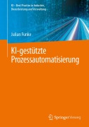 Cover-Bild zum Titel 'KI-gestützte Prozessautomatisierung' von 'Julian Funke'