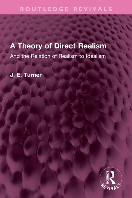 A Theory of Direct Realism - J. E. Turner