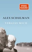 Cover-Bild zum Titel 'Vergiss mich' von 'Alex Schulman'