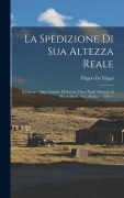 Cover-Bild zum Titel 'La Spedizione Di Sua Altezza Reale' von 'Filippo De Filippi'