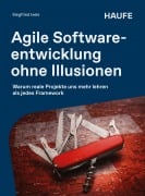 Cover-Bild zum Titel 'Agile Softwareentwicklung ohne Illusionen' von 'Siegfried Isele'
