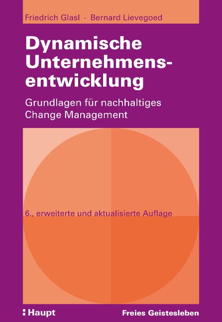 Dynamische Unternehmensentwicklung - Friedrich Glasl, Bernard Lievegoed